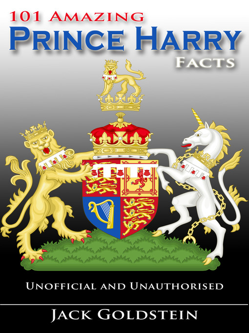 Title details for 101 Amazing Prince Harry Facts by Jack Goldstein - Available